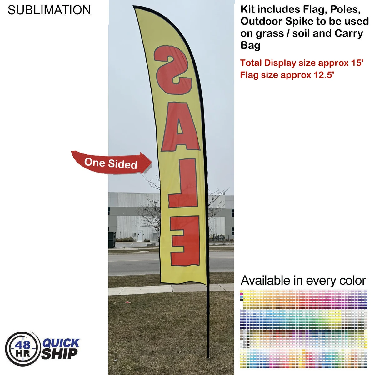 48 Hr Quick Ship - 15' Large Feather Flag Kit, Full Color Graphics One Side, Spike and Bag Included. 1