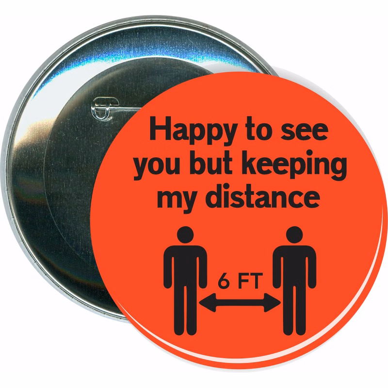 Happy to See You but Keeping my Distance, COVID-19, Event Button