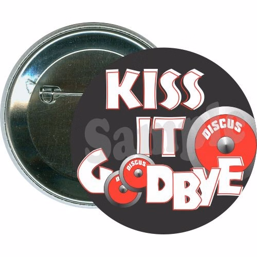 Discus, Kiss it goodbye, Track Button