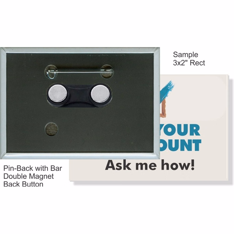 Pin-back with Bar Double Magnet 3 X 2 Inch Rectangular Button