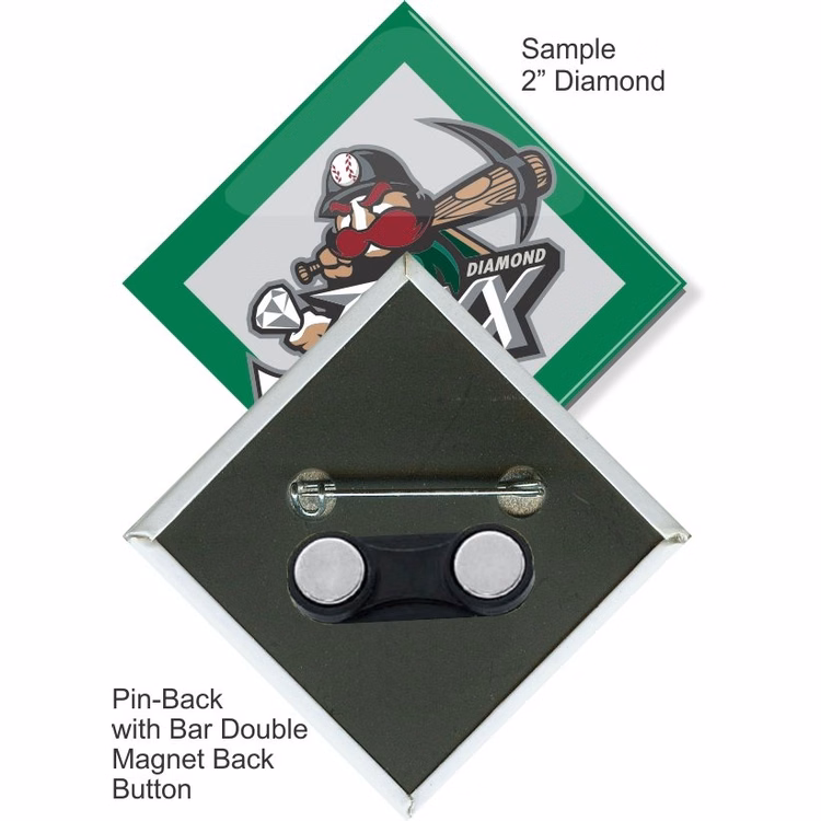 Pin-back with Bar Double Magnet 2 Inch Diamond Button