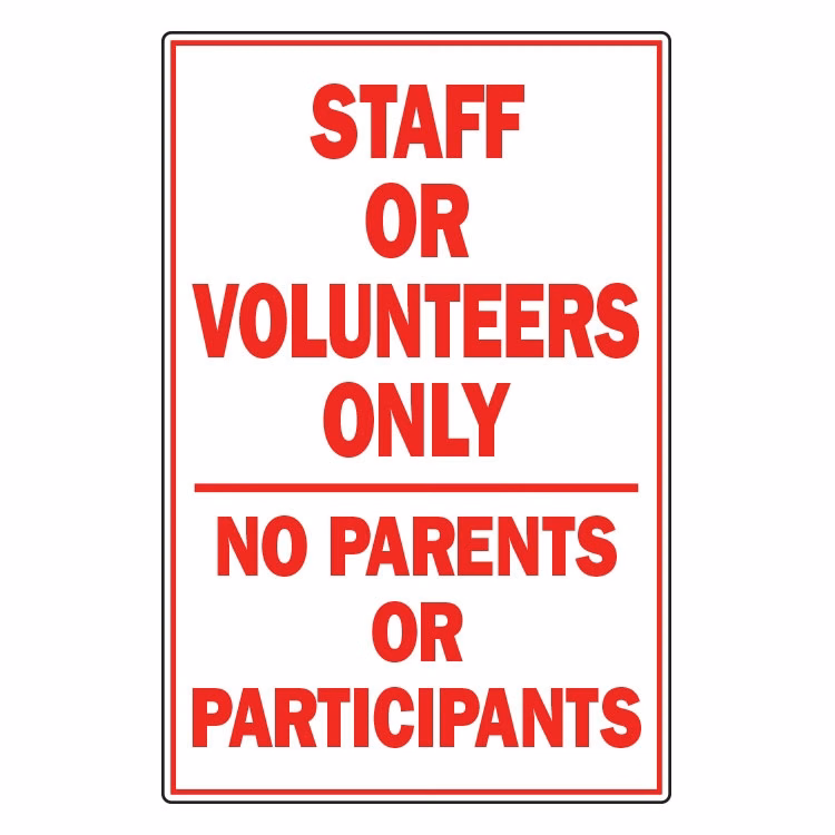 Staff or Volunteers Only Sign - 12 x 18