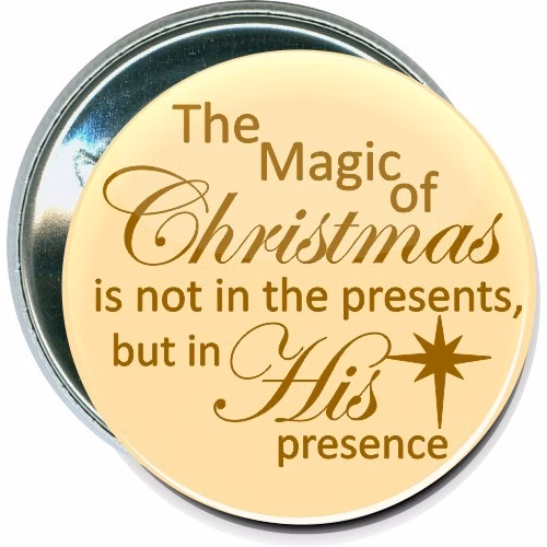 The Magic of Christmas, His Presence, Christmas Button