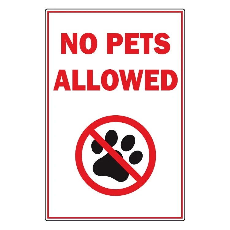 No Pets Allowed Sign - 12 x 18 1