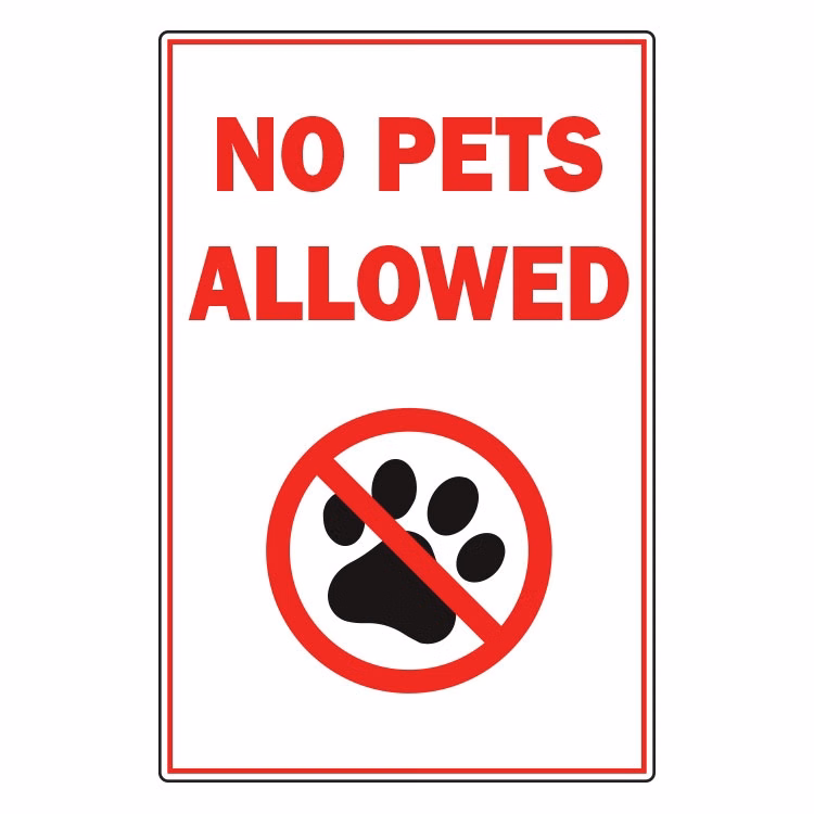 No Pets Allowed Sign - 12 x 18