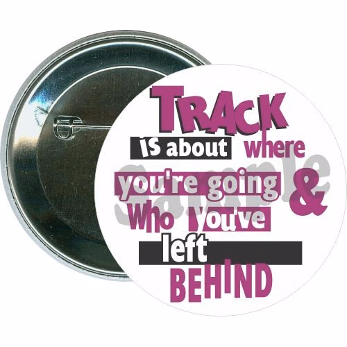 Track is about where you're going, and who you've left behind, Track Button