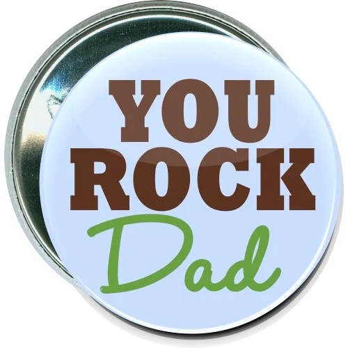 You Rock Dad, Fathers Day Button 1