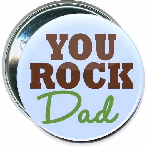 You Rock Dad, Fathers Day Button