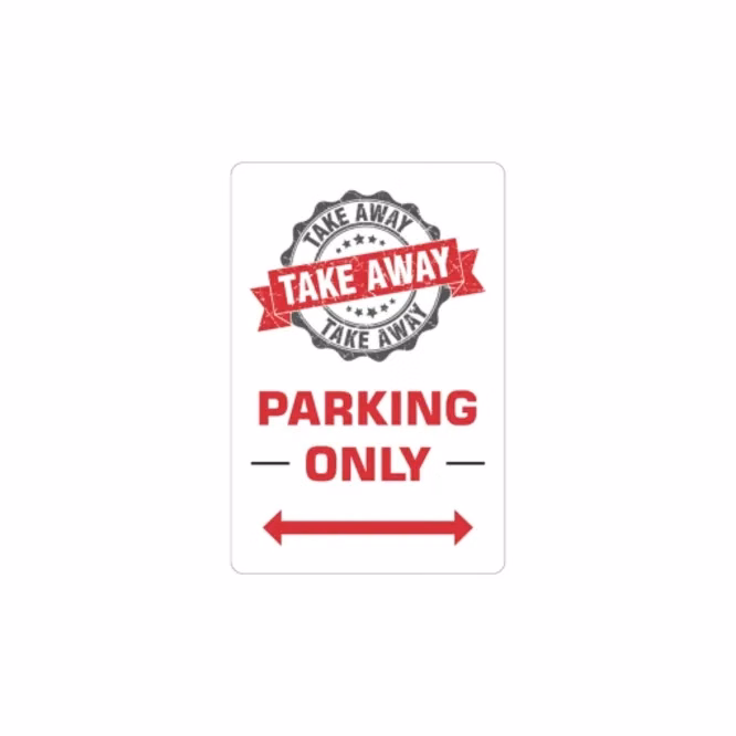 Take Away Parking Only Signs (1ft x 1ft) SQFT