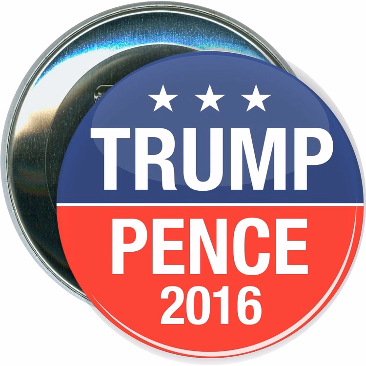 Trump, Trump and Pence 2016, Political Button