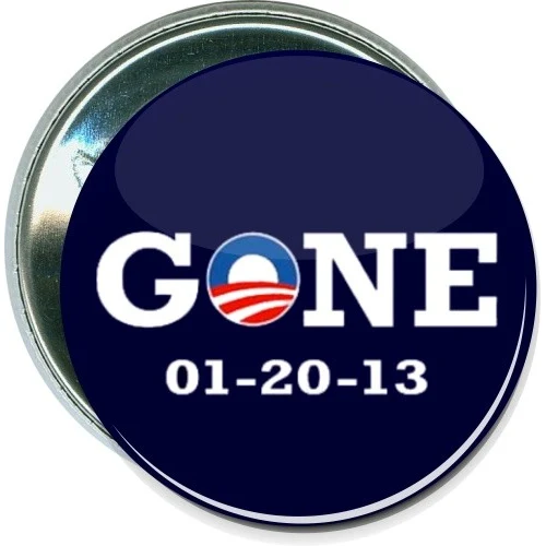 Obama Gone 1-20-13, Anti-Obama Button 1