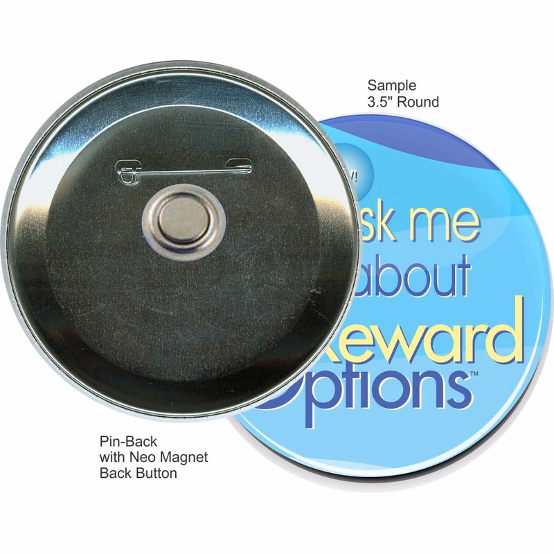 Pin-back with Neo Magnet 3 1/2 Inch Round Button