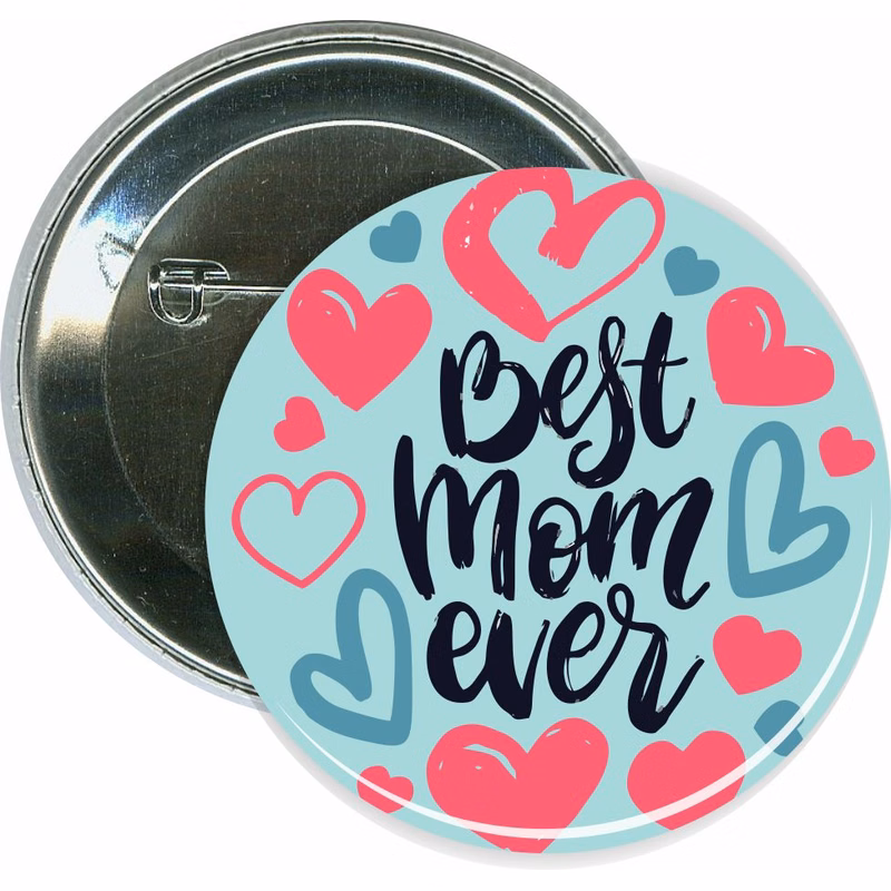 Best Mom Ever, Mothers Day Button