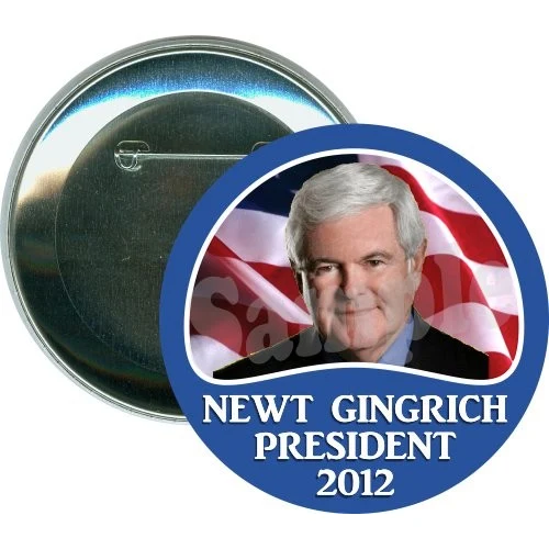Newt Gingrich President 2012, Political Button 1
