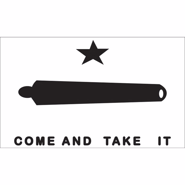 Special Historical Flags - Come & Take It